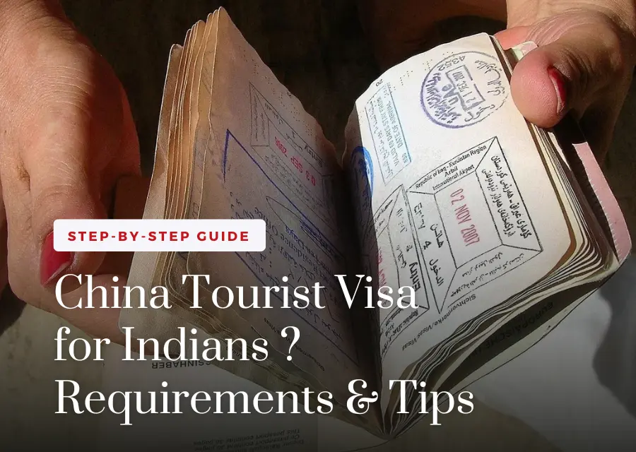 China Tourist Visa for Indians: Requirements & Tips
